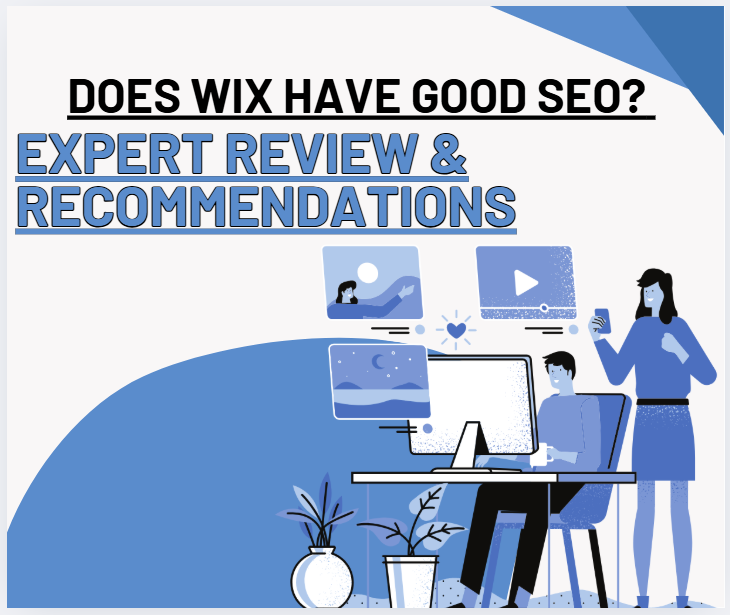 Does Wix Have Good SEO? Expert Review & Recommendations
